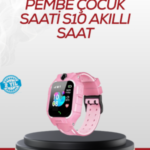 S10 Akıllı Çocuk Saati Konum Takip ve Güvenlik Özellikli